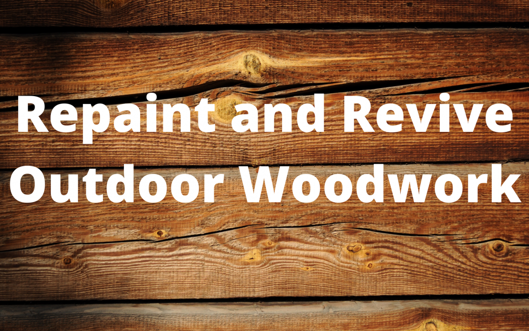 Repaint Revive Repaint and Revive Outdoor Woodwork - Scott Anson Painters and ...